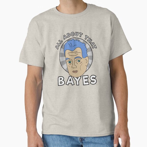Item preview, All about that Bayes designed and sold by MorvernDesigns.