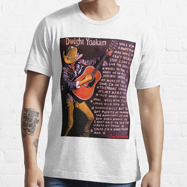 "Dwight Yoakam" Tshirt for Sale by RayStephenson Redbubble dwight