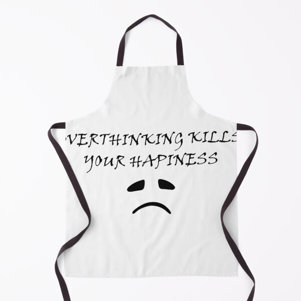 Item preview, overthinking kills your hapiness designed and sold by danyc88.
