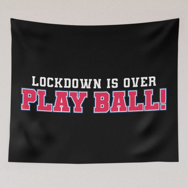 Item preview, Lockdown is over Play Ball ! designed and sold by AmpersandCuster.