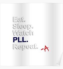 Eat, Sleep, Watch PLL, Repeat {FULL} Poster