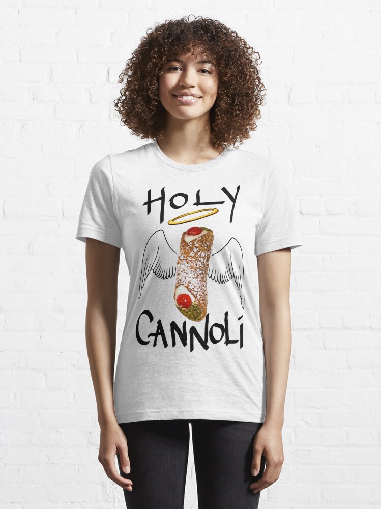 Holy Cannoli T Shirt For Sale By Azzurra Redbubble Quote T Shirts Attitude T Shirts