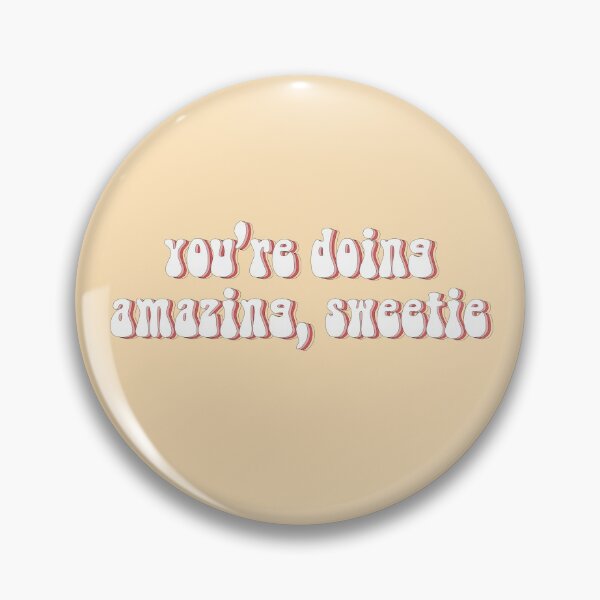 Item preview, "You're doing amazing, sweetie" Kardashian quote (yellow background) designed and sold by --EllieEdits--.