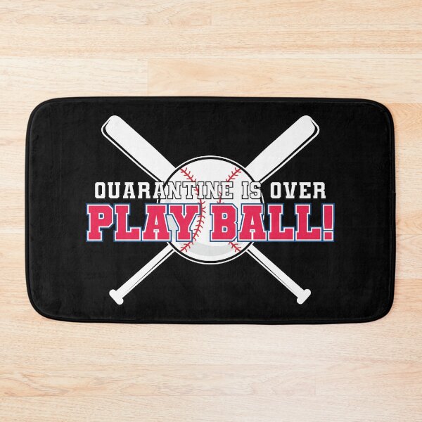 Item preview, Quarantine is over Play Ball ! - baseball bat designed and sold by AmpersandCuster.