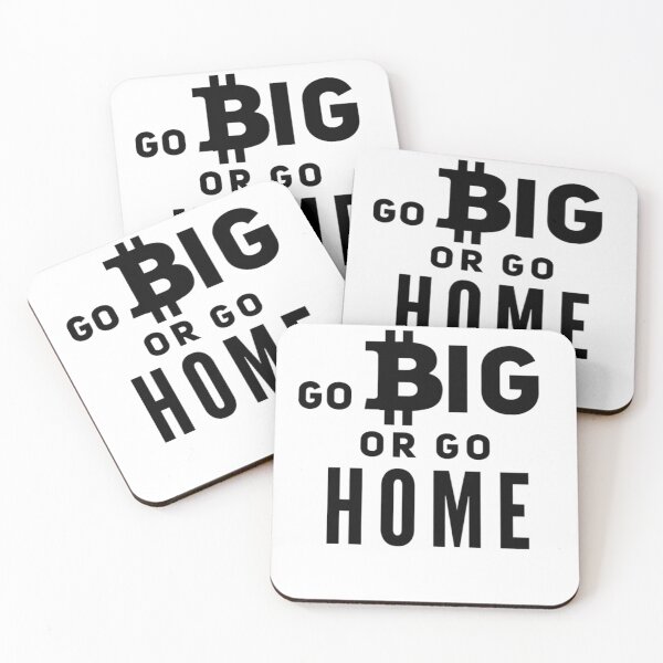 Item preview, Go Big or go Home (Bitcoin) designed and sold by Bouzdesigns.