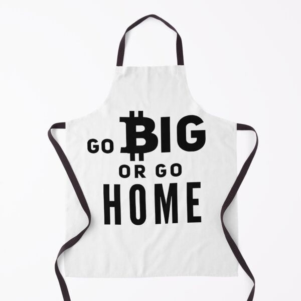 Item preview, Go Big or go Home (Bitcoin) designed and sold by Bouzdesigns.