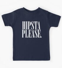 Hipsta Please. Kids Tee