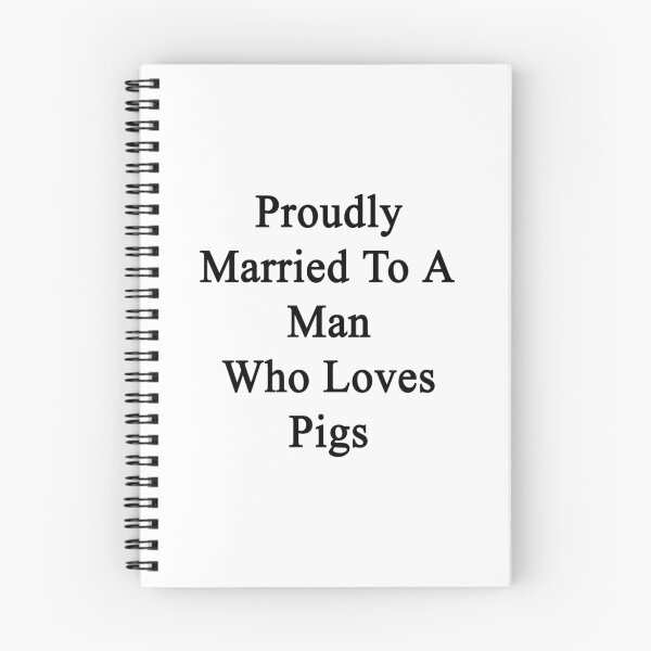 Item preview, Proudly Married To A Man Who Loves Pigs  designed and sold by supernova23.