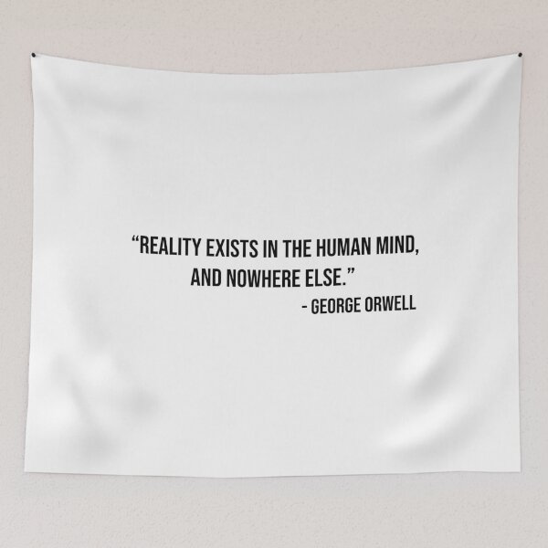 Item preview, George Orwell's quote about reality designed and sold by WilliamPaterson.