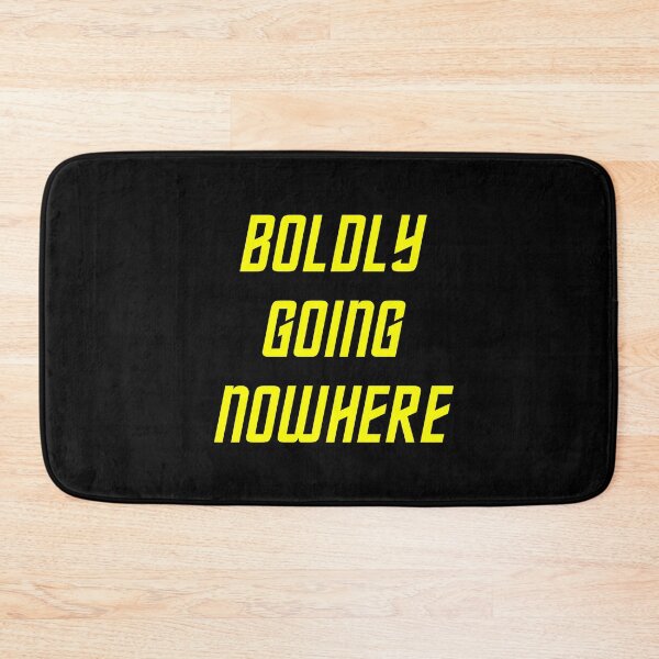 Item preview, Boldly Going Nowhere designed and sold by Good-Looking Corpse.