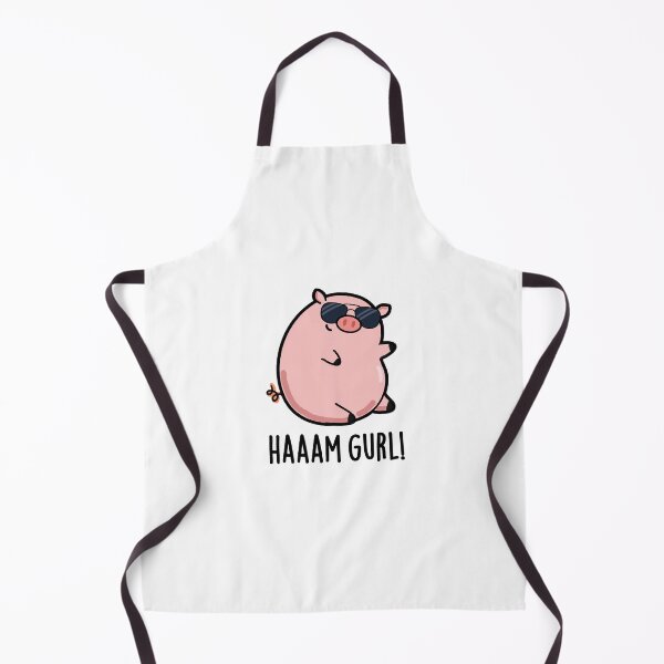 Haaaam Gurl Cute Pig Pun Apron