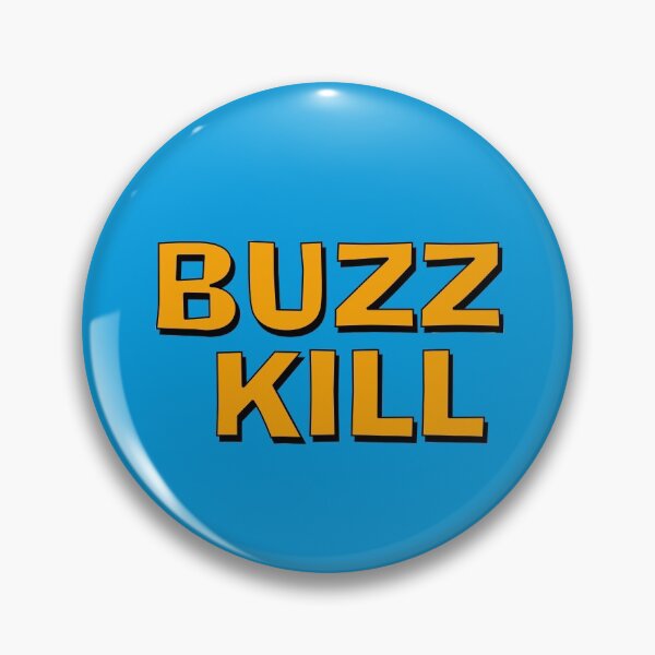 Item preview, Buzz Kill sticker designed and sold by Boxing Kangaroo Retail Company.