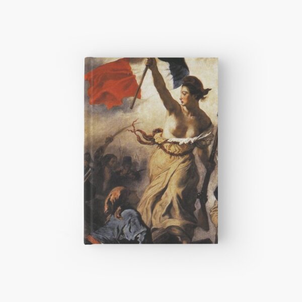Liberty leading the people painting by Delacroix famous masterpieces Hardcover Journal