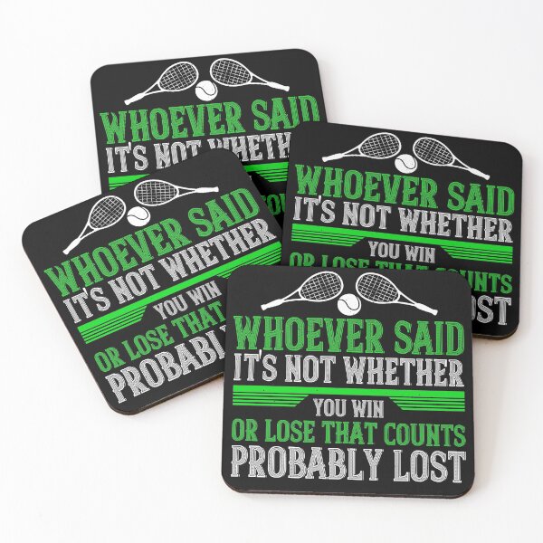 Item preview, Whoever Said It's Not Whether You Win Or Lose That Counts Probably Lost designed and sold by GoodVibeDesign.
