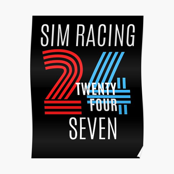 SIM RACING 24/7 TEE Poster