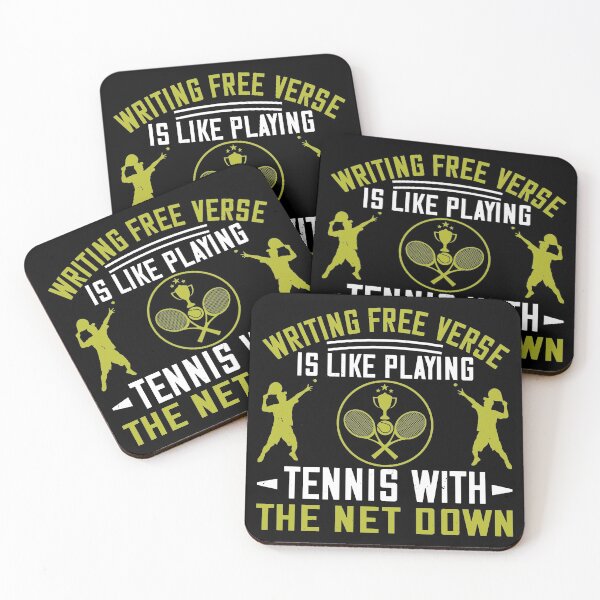 Item preview, Writing Free Verse Is Like Playing Tennis With The Net Down designed and sold by GoodVibeDesign.