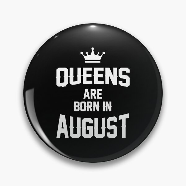 Item preview, Queens Are Born In August - Birthday Gift designed and sold by DiogoCalheiros.