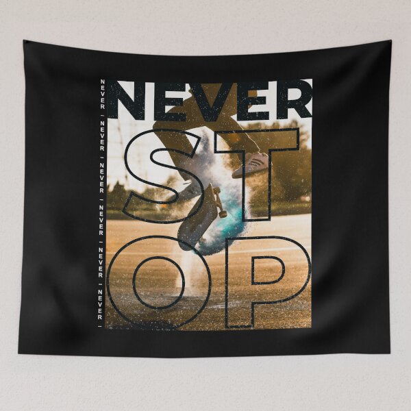Item preview, Never Stop Skate Life - Skating Street designed and sold by Mindy Bubble.