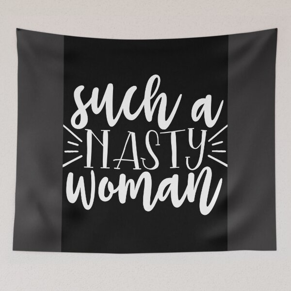 Item preview, such a nasty woman designed and sold by Delicarte.