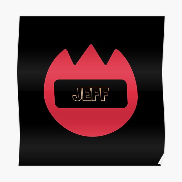 Posters My Name Jeff Redbubble - bromeando sobre que tengo cancer en roblox youtube