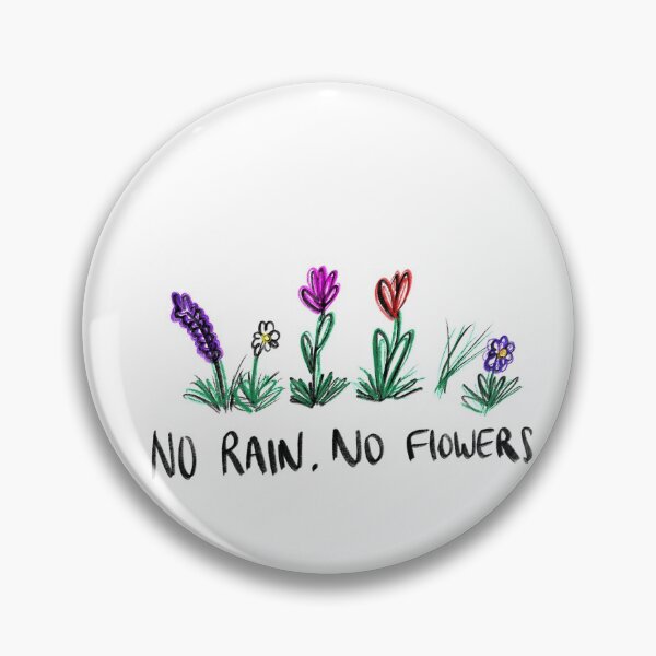 Item preview, NO RAIN. NO FLOWERS designed and sold by Jasisart.