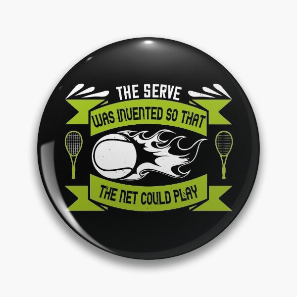 Item preview, The Serve Was Invented So That The Net Could Play designed and sold by GoodVibeDesign.