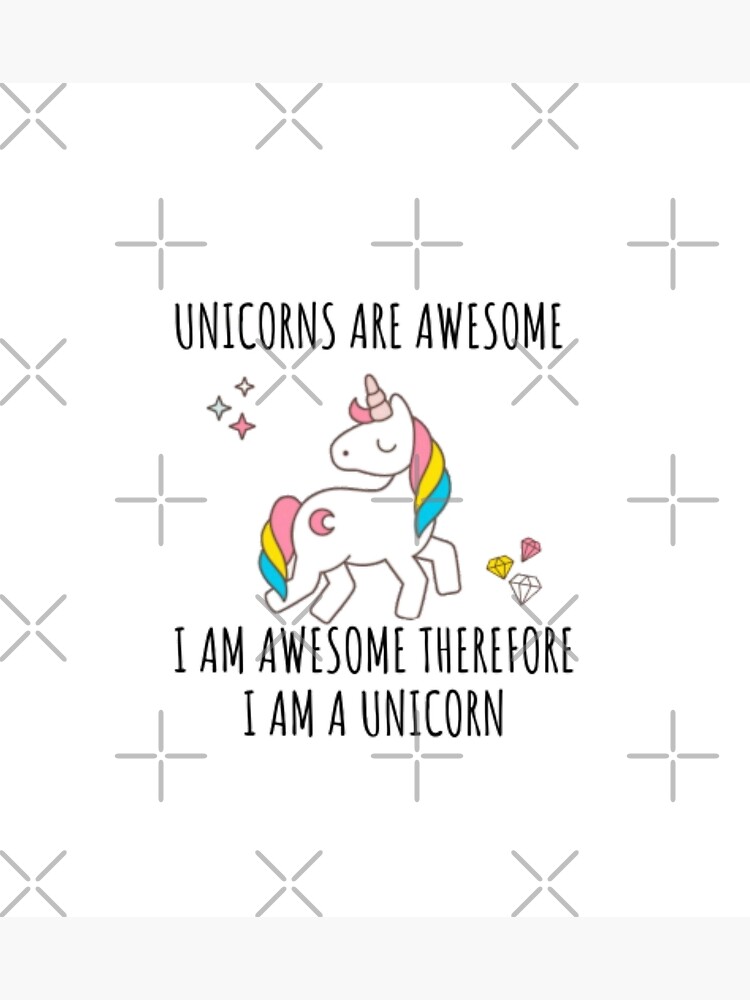 Unicorns Are Awesome Therefore I Am A Unicorn Funny T-Shirt Unicorns Are Awesome Therefore I Am A Unicorn Funny T-Shirt