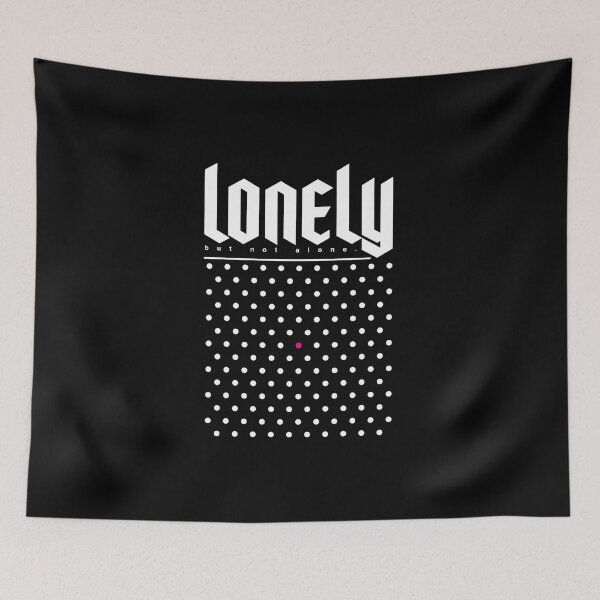 Item preview, Lonely, But Not Alone designed and sold by MielOntwerpt.