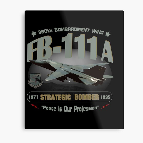 FB-111A Strategic Bomber 380th, Plattsburgh AFB Metal Print