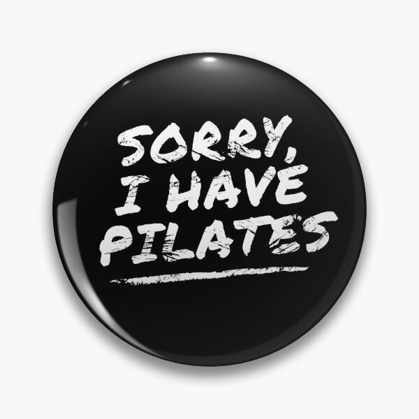 Item preview, Sorry, I Have Pilates designed and sold by moveella.