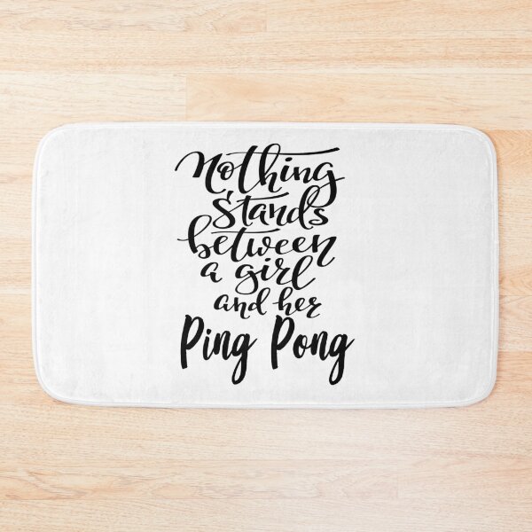 Item preview, Nothing Stands Between A Girl And Her Ping Pong designed and sold by ProjectX23.