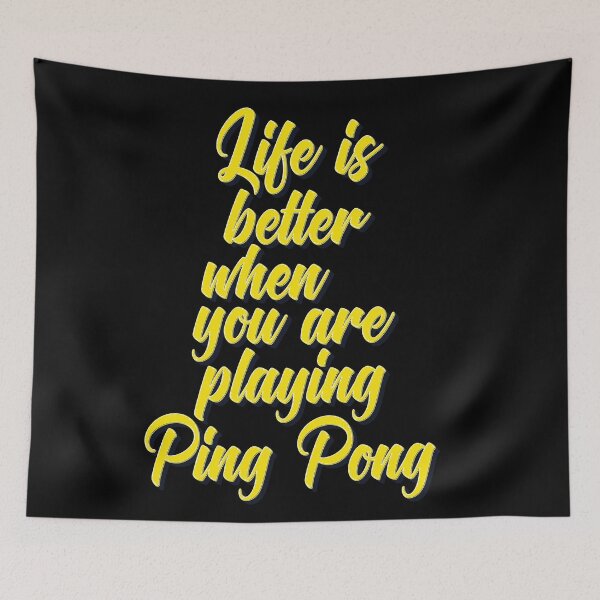 Item preview, Life Is Better When You Are Playing Ping Pong designed and sold by ProjectX23.