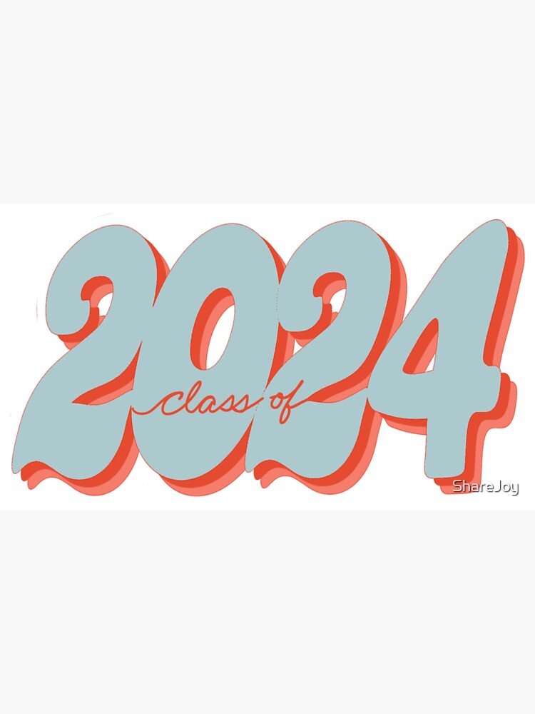 "Class of 2024" for Sale by ShareJoy Redbubble