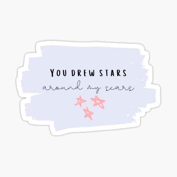 Lista 94+ Foto You Drew Stars Around My Scars Alta Definición Completa