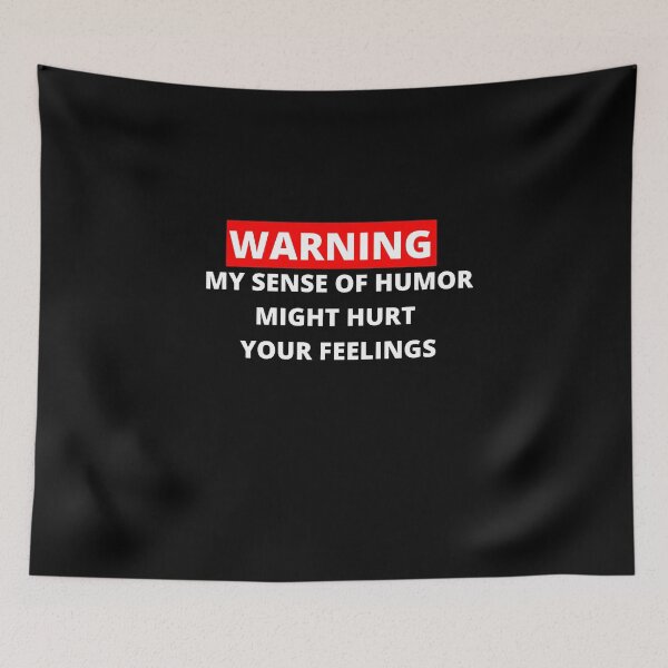 Item preview, Warning My Sense of Humor Might Hurt Your Feelings T-Shirt | Funny | Sarcastic | Festival | The Man | Graphic Tees | Gift for Him designed and sold by Just Smile.