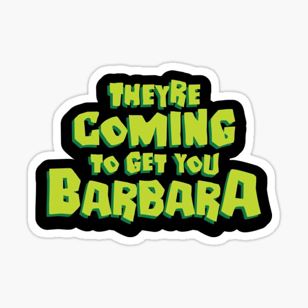 Item preview, Theyre Coming to Get You Barbara designed and sold by Originalnickb Designs.