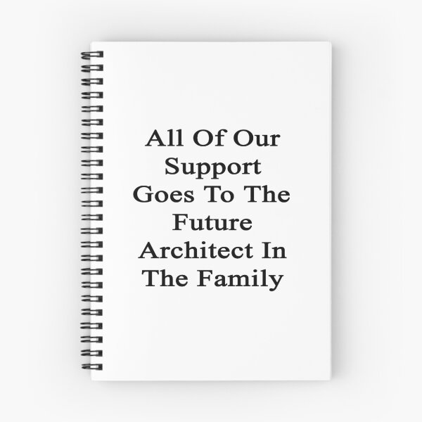 Item preview, All Of Our Support Goes To The Future Architect In The Family designed and sold by supernova23.