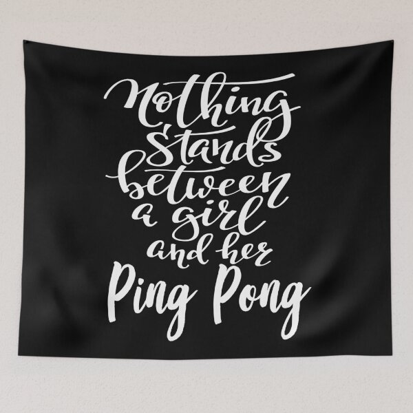 Item preview, Nothing Stands Between A Girl And Her Ping Pong designed and sold by ProjectX23.