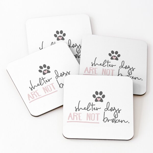 Item preview, Shelter Dogs Are Not Broken designed and sold by SnickerDoodleUS.