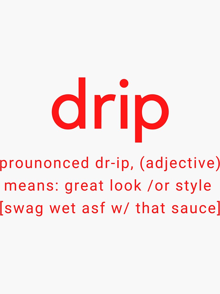 drip-definition-sticker-for-sale-by-ayographix-redbubble