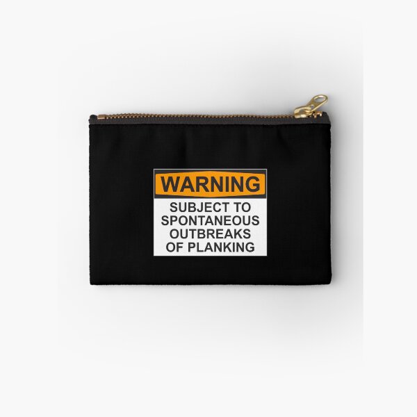 Item preview, WARNING: SUBJECT TO SPONTANEOUS OUTBREAKS OF PLANKING designed and sold by Bundjum.