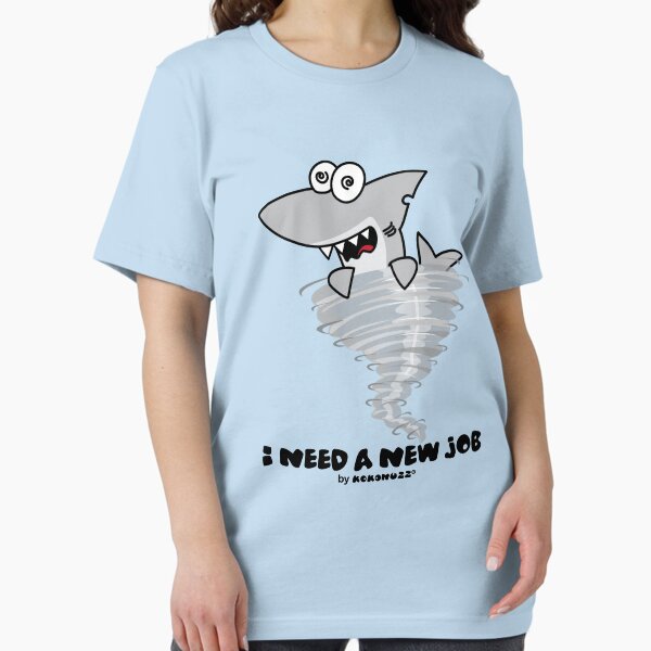 Item preview, Shark Tornado - I need a new job! designed and sold by Kokonuzz.