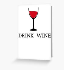 Drink Wine Greeting Card