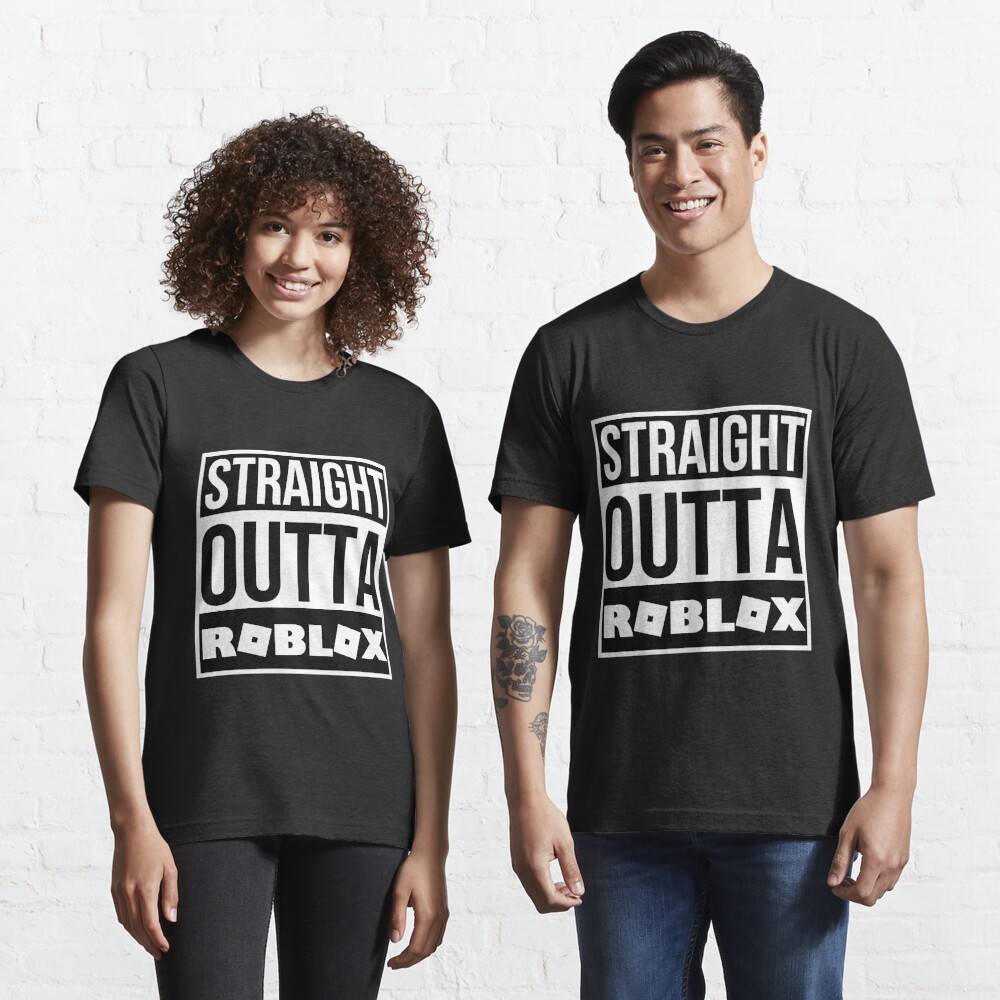 Straight Outta Roblox T Shirt By Infdesigner Redbubble - roblox black top female