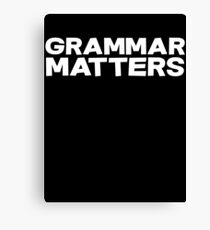 Grammar Matters Canvas Print