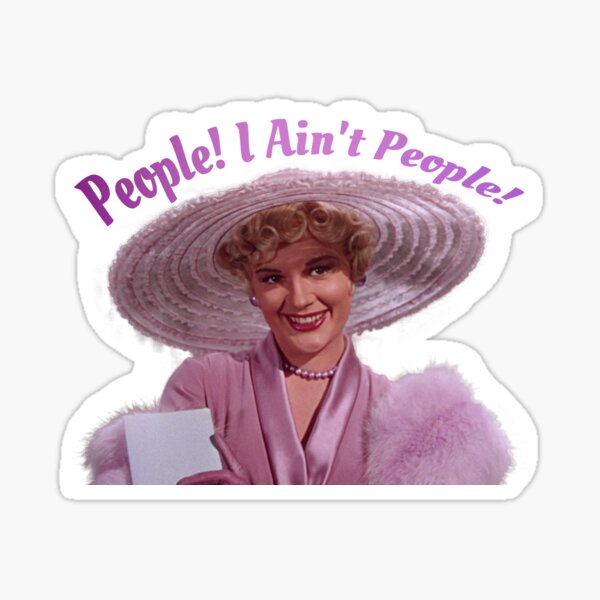 Singin' in the Rain - People! I Ain't People! Sticker