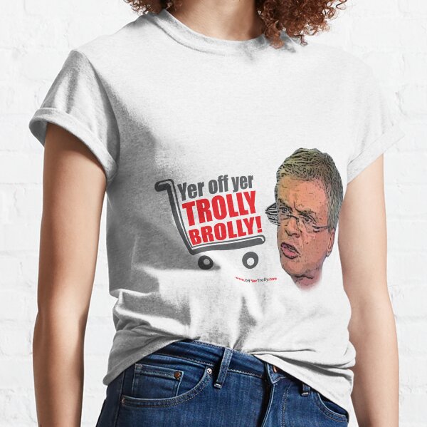 Brolly Off His Trolly Classic T-Shirt