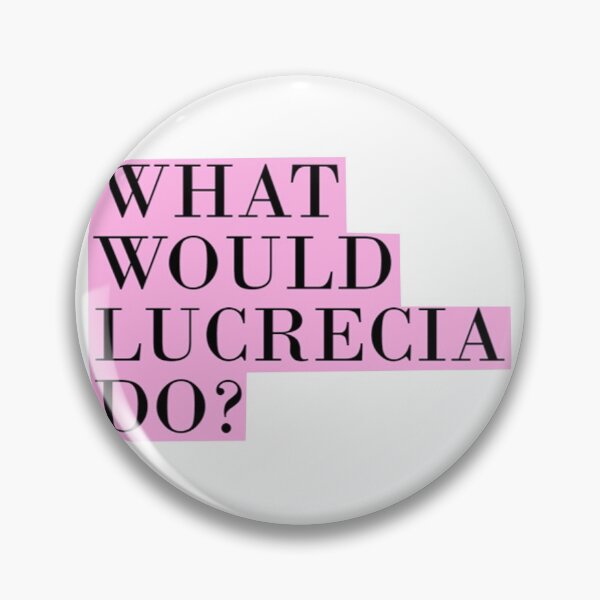 Item preview, what would lucrecia do? elite netflix designed and sold by kathrynsarah4.