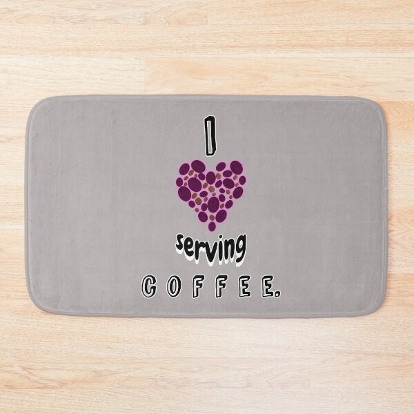 Item preview, I Love Serving Coffee-funny barista saying designed and sold by TheMagicKrew.