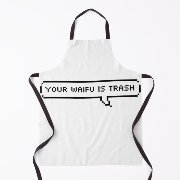 Item preview, Your Waifu is Trash designed and sold by GarryGalv.